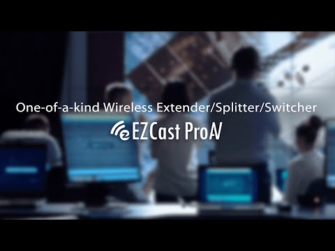 EZCast Extender/Splitter/Switch over Wi-Fi